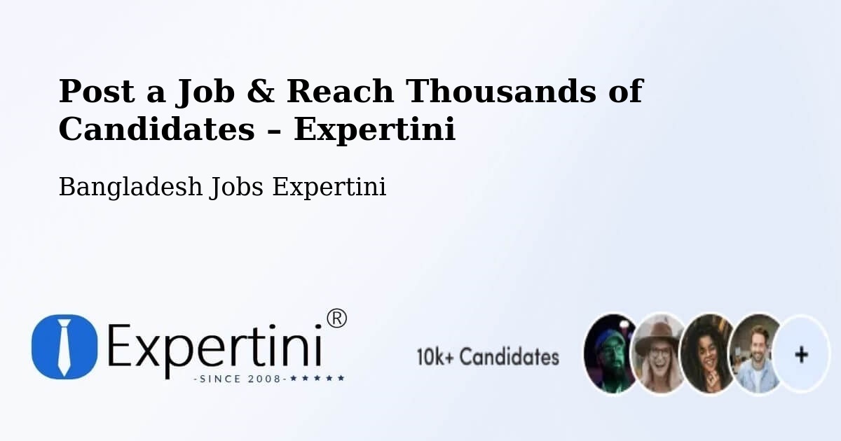 Post a Job in Chhātak – Hire the Right Talent - Chhātak, Bangladesh Jobs Expertini