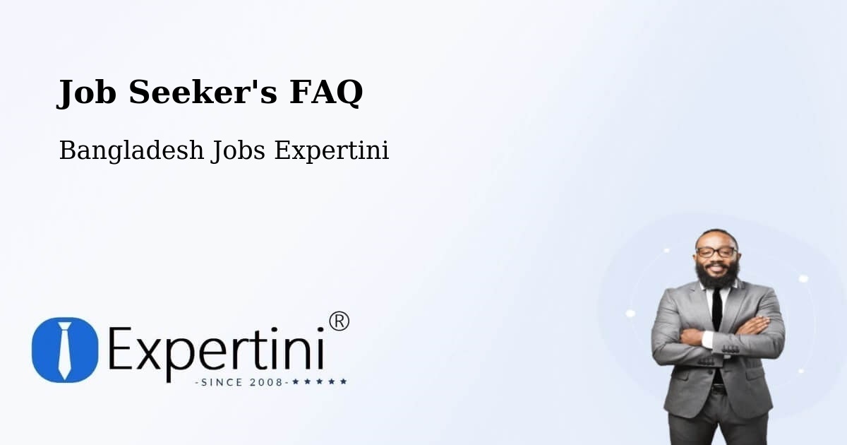 Job Seeker FAQ – Chhātak - Bangladesh Jobs Expertini