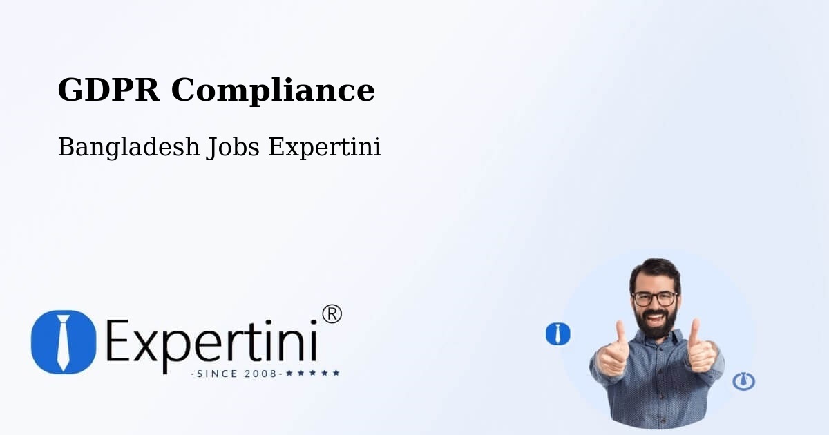 EU GDPR Compliance Statement – Chhātak - Bangladesh Jobs Expertini
