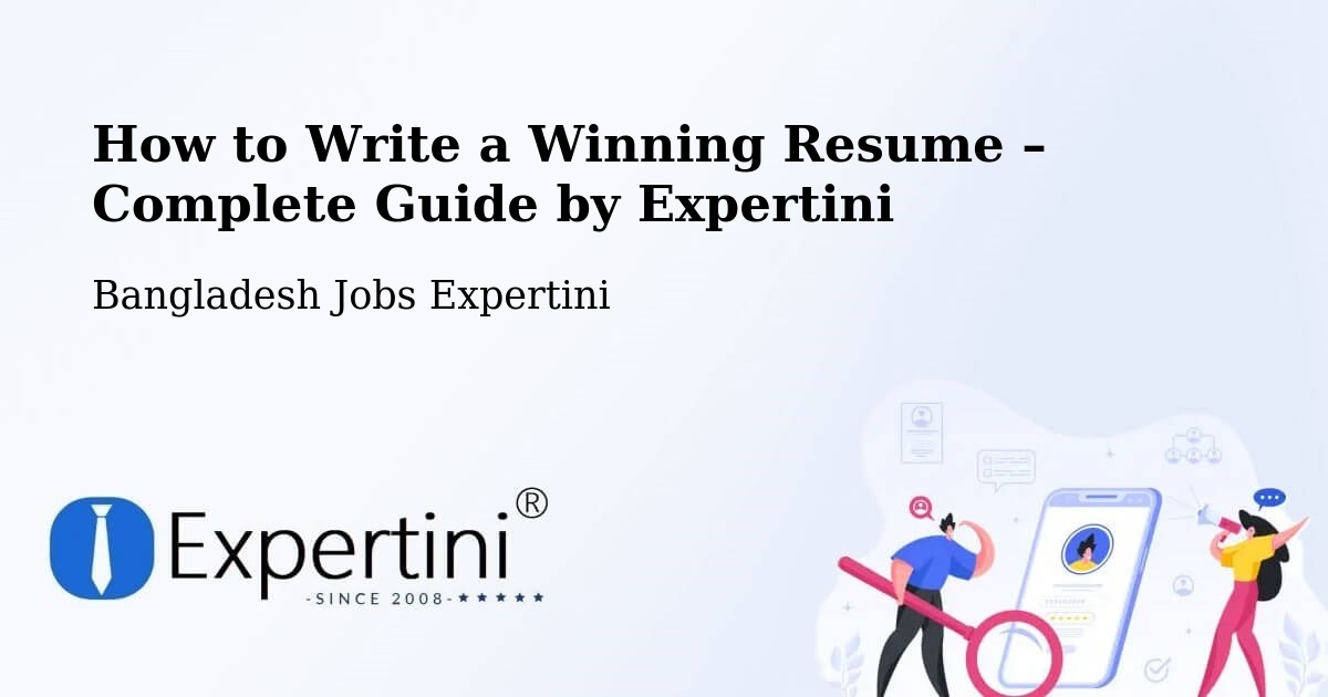 Resume Writing Guide for Job Seekers – Chhātak - Chhātak, Bangladesh Jobs Expertini