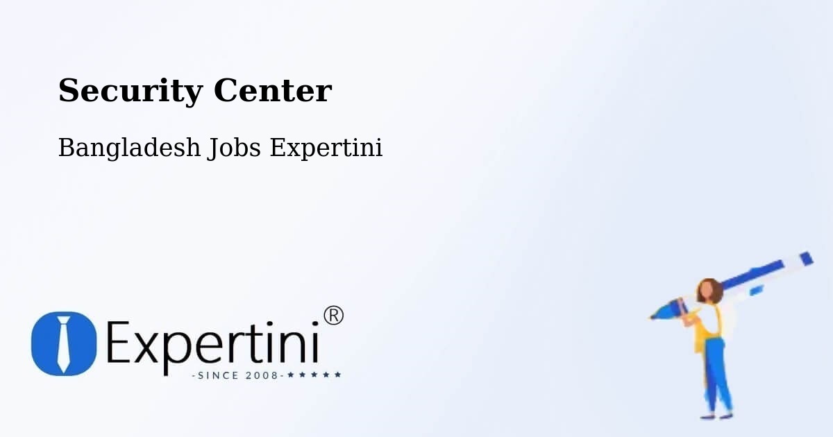 Security & Compliance – Chhātak - Bangladesh Jobs Expertini